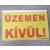 Üzemen Kívül! Tábla (Sárga) 15,7x10,8cm